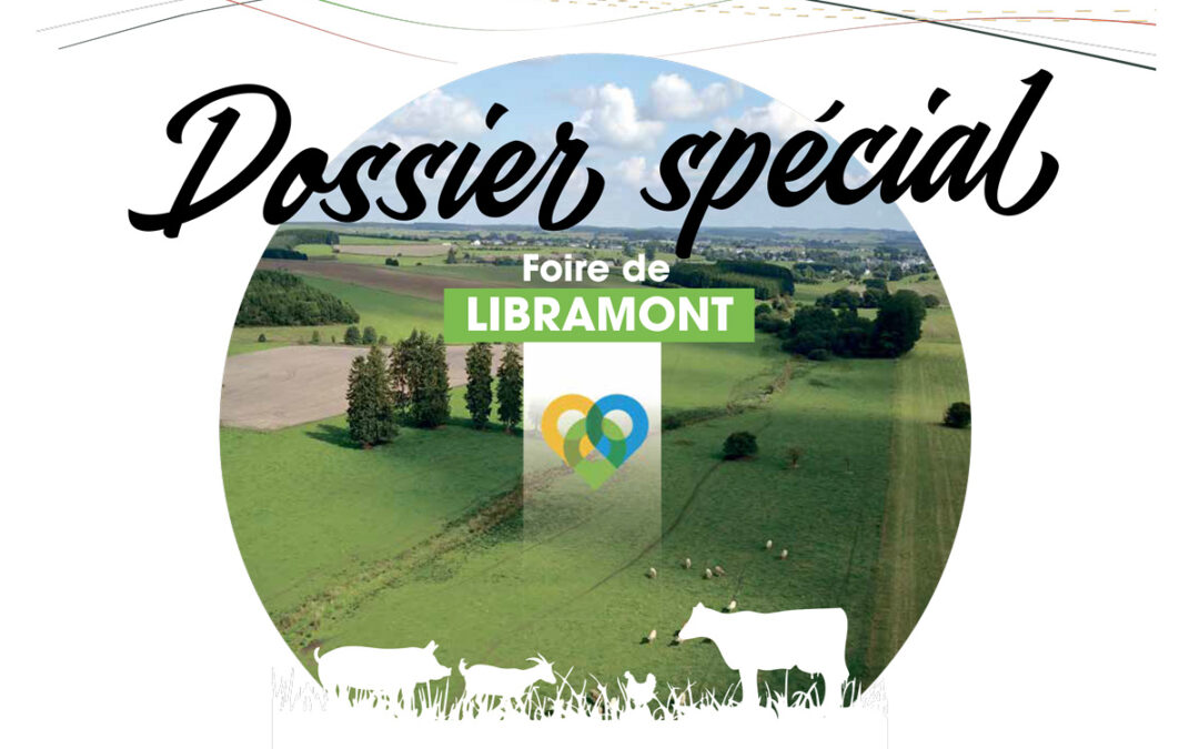 Dossier spécial Foire de Libramont